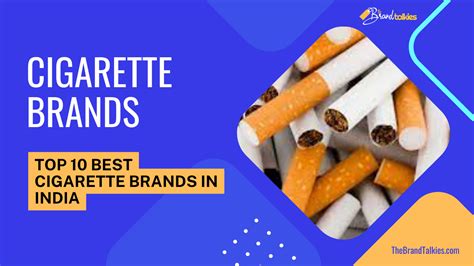 Top 10 Best Cigarette Brands in India 2024 » The Brand Talkies