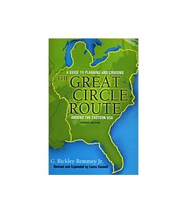 The Great Circle Route: A Guide To Planning And Cruising Around The...