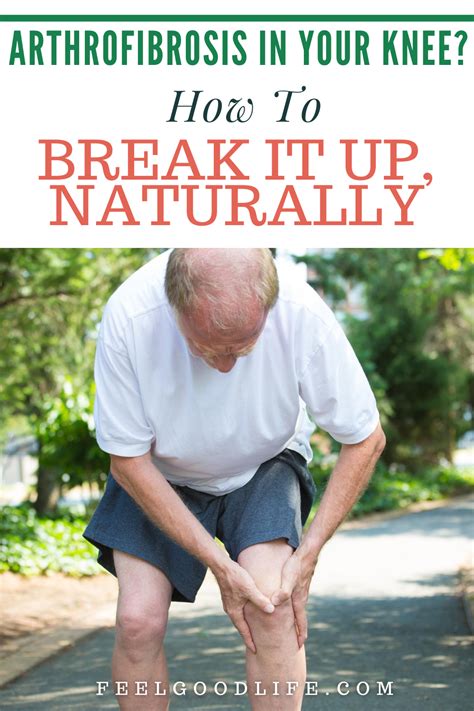 Arthrofibrosis In Your Knee? Here's How To Break It Up, Naturally | Feel Good Life