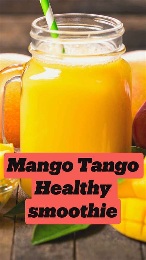 Mango Tango Healthy smoothie | Pinterest