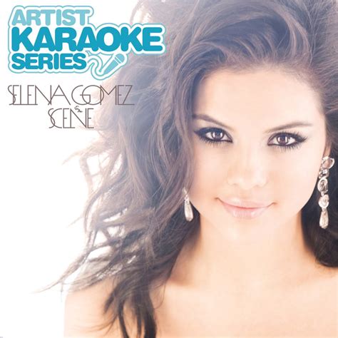 ‎Artist Karaoke Series: Selena Gomez & The Scene - Album by Selena ...