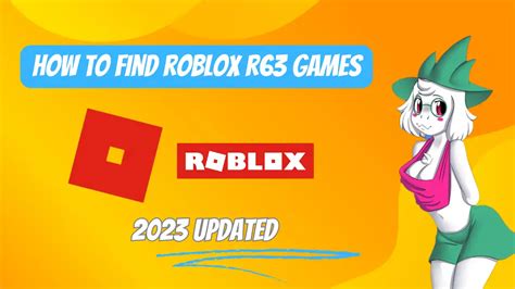 How to Find Roblox R63 Games - 2023 Updated