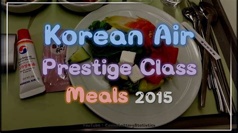 Korean Air Prestige Class Meals 2015 - YouTube