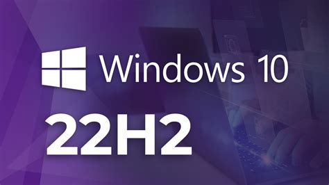 Windows 10 v22H2: Microsoft äußert sich zu Systemanforderungen