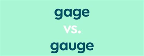 Gage vs. Gauge – What's The Difference? | Dictionary.com