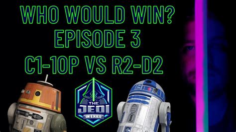 StarWars Who Would Win? Episode 3 - Chopper VS R2-D2 - YouTube