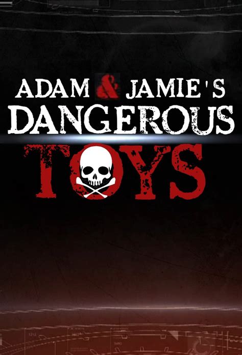 Dangerous Toys - TheTVDB.com