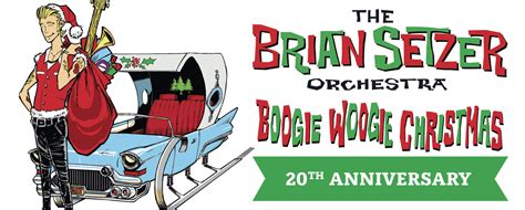 BOOGIE WOOGIE CHRISTMAS CELEBRATES 20TH ANNIVERSARY! - Brian Setzer