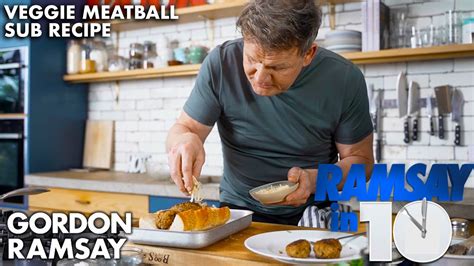 Gordon Ramsay Makes A Meatless Meatball Sub?!?