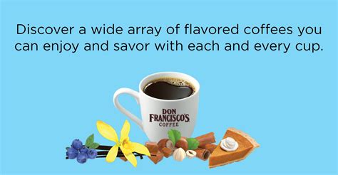 Savor Our Flavors – Don Francisco's Coffee