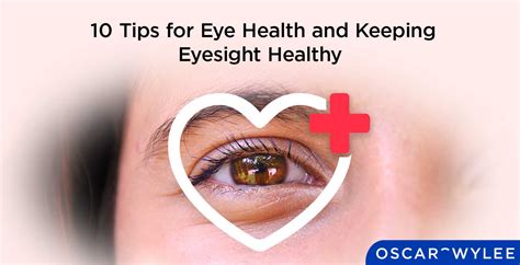 10 Tips for Eye Health and Keeping Eyesight Healthy