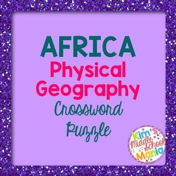 Africa Physical Geography Crossword | Geography lessons, Geography, Physical geography