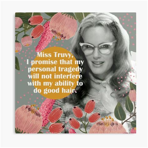 Steel Magnolias Quotes Truvy