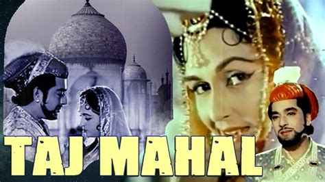 Taj Mahal (1963) Full Hindi Movie | Pradeep Kumar, Bina Rai, Veena, Rehman, Jeevan, Jabeen Jalil ...