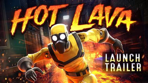 Hot Lava [Official Launch Trailer] - YouTube