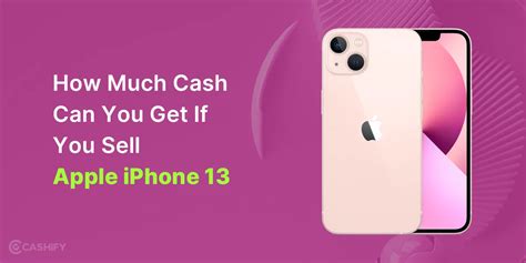 How Much Cash Can You Get If You Sell Apple iPhone 13 | Cashify Buyback ...