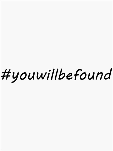 "You will be found" Sticker by emmmaharvey | Redbubble