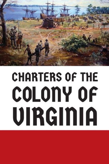 Charters of the Colony of Virginia by Virginia House of Burgesses, Paperback | Barnes & Noble®