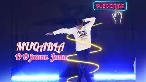 Muqabla X O O Jaane Jaana Dance Cover Video Choreography By Mankesh #muqabla #oojaanejaana # ...