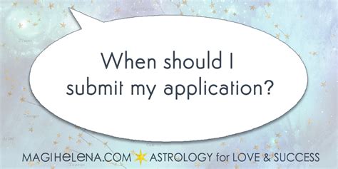 When should I submit my application?