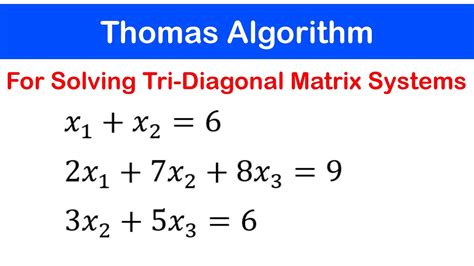 🟢05 - Thomas Algorithm for Solving Tri-diagonal Matrix Systems - YouTube