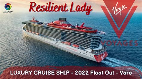 Virgin Cruise Ship RESILIENT LADY - Varo Float Out 2022 - YouTube