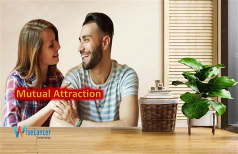 Physical Attraction | The Signs and Truths You Should Know - WiseLancer