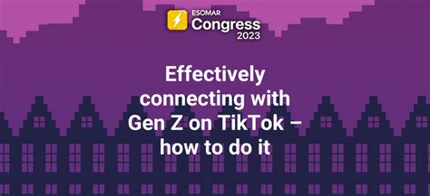 Effectively connecting with Gen Z on TikTok – how to do it - Research World