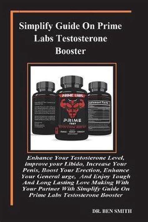 Simplify Guide on Prime Labs Testosterone Booster, Ben Smith | 9781721780761 | Boeken | bol.com