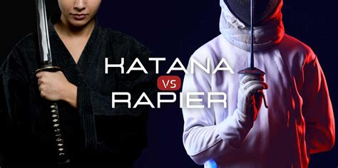 Katana Vs Rapier: A Detailed Comparison of Iconic Swords | Katana