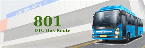 801 DTC Bus Route – Timings: Inderlok Metro Station – IGI Airport Terminal 2 (Air India Office ...