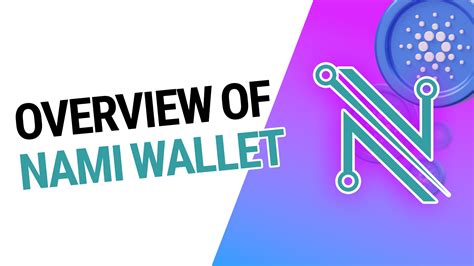 Overview of Nami Wallet