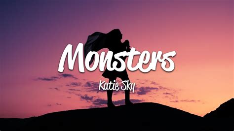 Katie Sky - Monsters (Lyrics) - YouTube