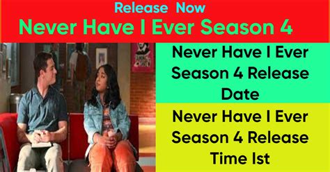 Never Have I Ever Season 4:Release Date,Release Time Ist