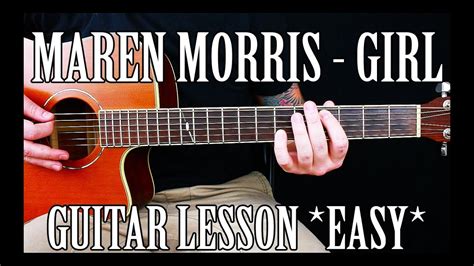 How to Play "GIRL" by Maren Morris on Guitar *EASY* - YouTube