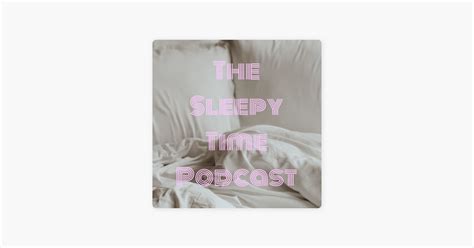 ‎The Sleepy Time Podcast on Apple Podcasts