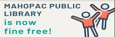 Mahopac Public Library is now fine free! - Mahopac Public Library