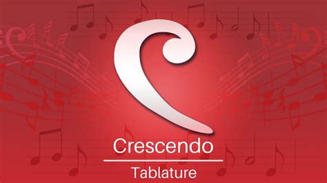 Tablature - Crescendo Music Notation Tutorial | Do More With Software