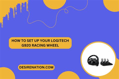 How to Set Up Your Logitech G920 Racing Wheel