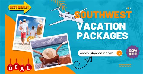 Southwest Airlines Vacations Packages, Deals 2023- 24