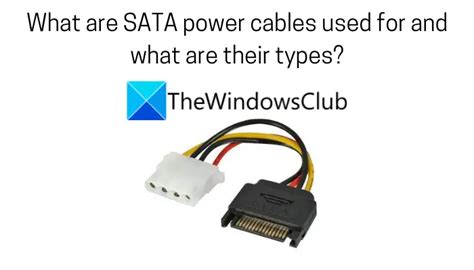 What are SATA power cables used for and what are their types?