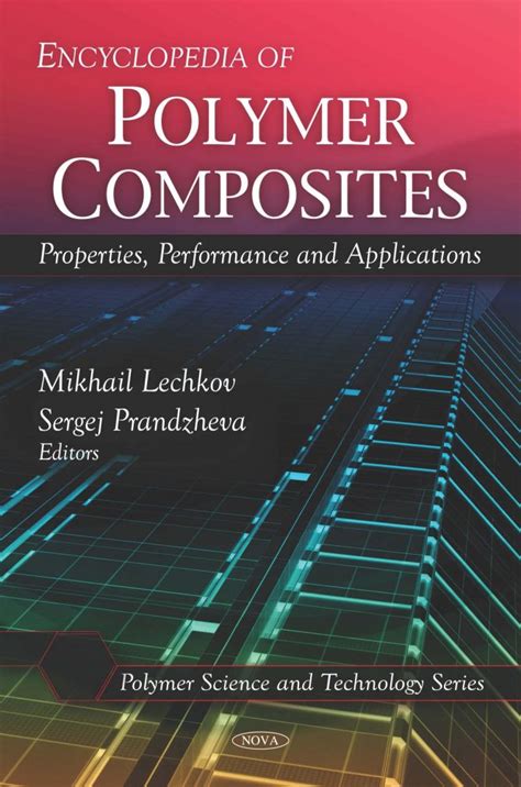 Encyclopedia of Polymer Composites: Properties, Performance and ...