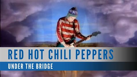 Red Hot Chili Peppers - Under The Bridge (Official Music Video) - YouTube