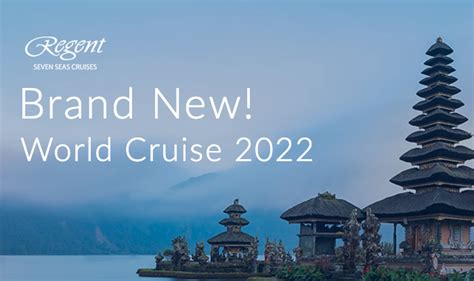 Luxury Cruise Connections - Regent Seven Seas Cruises World Cruise 2022 ...