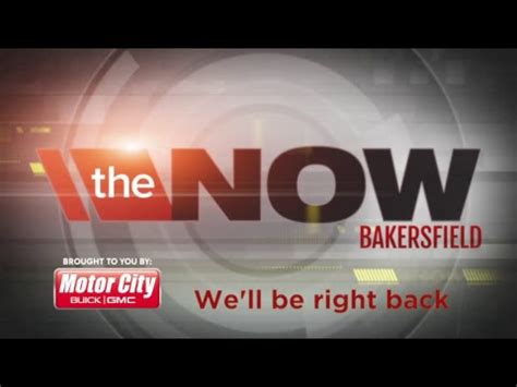 Watch Live: The Now Bakersfield - YouTube