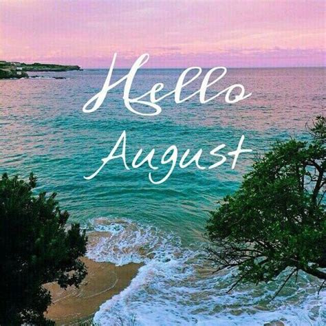 Hello August | Hello august images, Hello august, August images