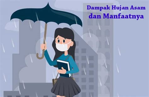 √ 14 Dampak Hujan Asam dan Manfaatnya | Guru Sains