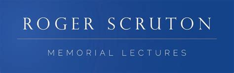 Scruton Lecture: The Life and Legacy of Sir Roger Scruton - Douglas ...