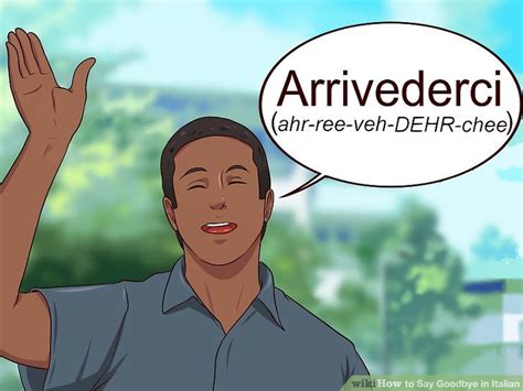 How to Say Goodbye in Italian: 10 Steps (with Pictures) - wikiHow