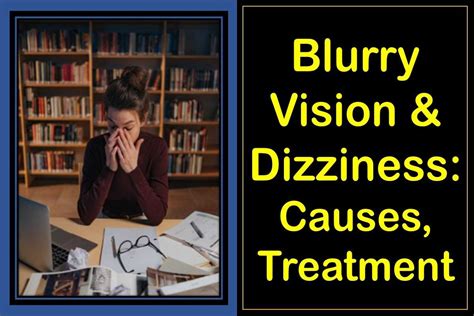 Blurry Vision and Dizziness: 10 Causes, and Treatment | Health Kura